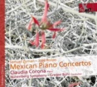 Audio Mexican Piano Concertos Corona/Bühl/Nürnberger Sinfoniker