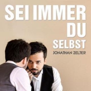 Zvok Sei Immer Du Selbst Jonathan Zelter