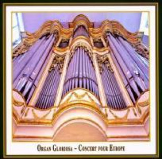 Audio Organ Gloriosa: Concert Four Europe Knizia/Dierksen/Iannella/Mäder