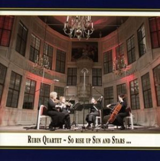 Аудио So erheben sich Sonne und Sterne Rubin Quartett