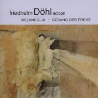 Audio Melancolia/Gesang Der Frühe Gabry/Von Dohnanyi/Kölner Rundfunkchor Und RSO