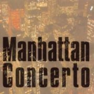 Hanganyagok Manhattan Concerto Hofmann/Gärtner/Stern/Herbig