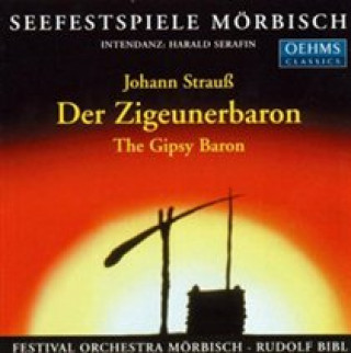 Hanganyagok Der Zigeunerbaron Rudolf/Festival Orchestra Mörbisch Bibl