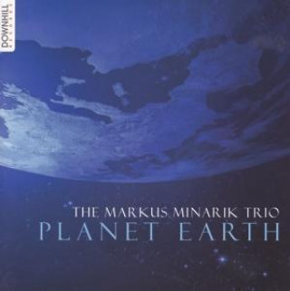 Audio Planet Earth The Markus Minarik Trio