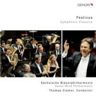 Audio Festivus/Symphonic Classics Thomas/Sächsische Bläserphilharmonie Clamor