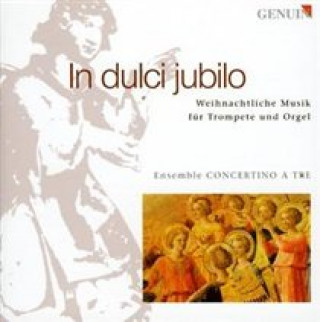 Audio In Dulci Jubilo Ensemble Concertino A Tre