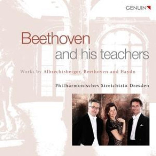 Audio Beethoven und seine Lehrer Philharmonisches Streichtrio Dresden