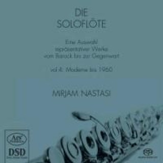 Audio Die Soloflöte Vol.4-Moderne bis 1960 Mirjam Nastasi