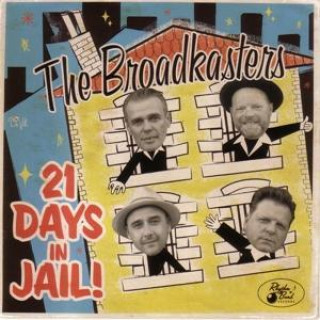 Audio 21 Days In Jail The Broadkasters