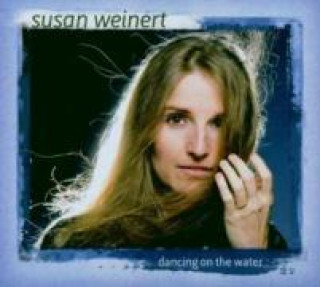Audio Dancing On The Water Susan Weinert