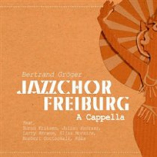 Аудио A Cappella Jazzchor Freiburg