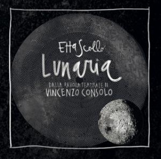 Audio Lunaria Etta Scollo