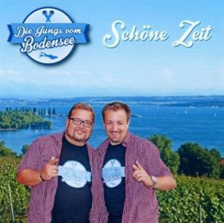 Audio Schöne Zeit Die Jungs vom Bodensee