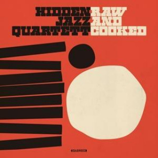 Audio Raw And Cooked Hidden Jazz Quartett