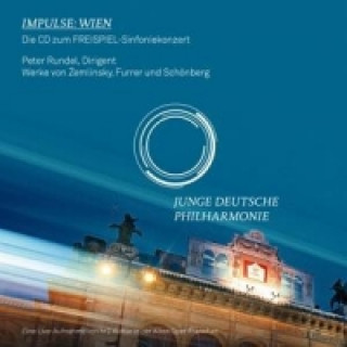 Zvok Impulse:Wien-Die CD zum Freispiel-Sinfoniekonzert Peter Rundel
