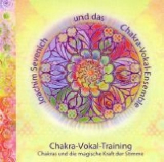 Audio Chakra-Vokal-Training Joachim Sevenich