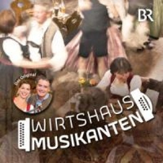 Аудио Wirtshaus Musikanten BR-FS,Folge 2 Wirtshausmusikanten Diverse Interpreten