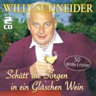 Zvok Schütt' Die Sorgen In Ein Gläschen Wein-50 Groáe Willy Schneider