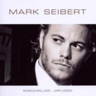 Аудио Musicalballads-Unplugged Mark Seibert