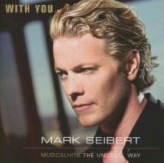 Audio With you-Musicalhits the unusual way Mark Seibert