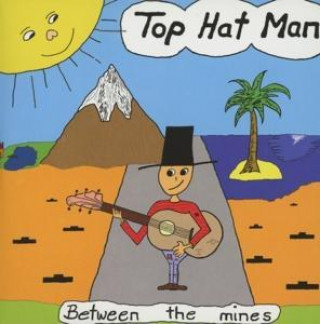 Audio Between The Mines Top Hat Man