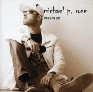 Audio Dream On Michael P. Rose