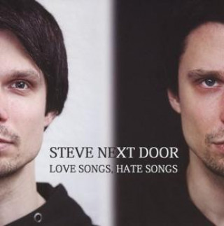 Audio Love Songs,Hate Songs Steve Next Door