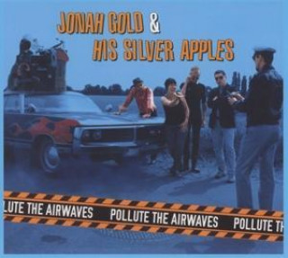 Аудио Pollute The Airways Jonah & His Silver Apples Gold