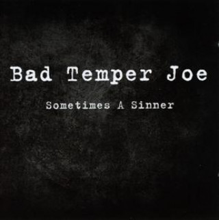 Audio Sometimes A Sinner Bad Temper Joe