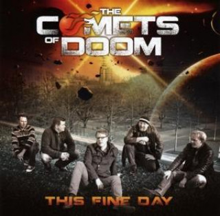 Audio This Fine Day The Comets Of Doom