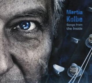 Audio Songs From The Inside Martin Kolbe und Peter Autschbach