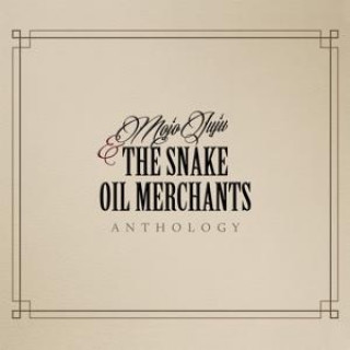 Аудио Anthology Mojo Juju & The Snake Oil Merchants