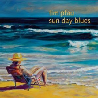 Hanganyagok Sun Day Blues Tim Pfau