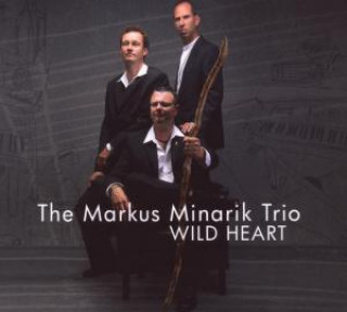 Аудио Wild Heart Markus Trio Minarik