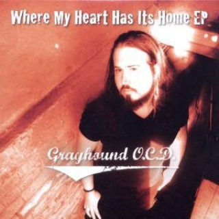 Audio Where My Heart Has Its Home Grayhound O. C. D.