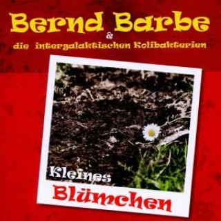 Hanganyagok Kleines Blümchen Bernd & Die Intergalaktischen Kolibakterien Barbe