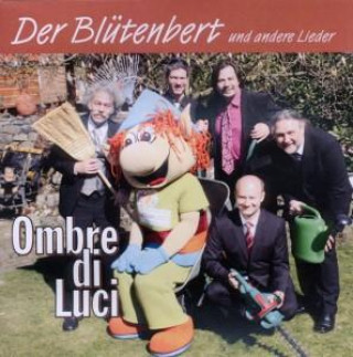 Audio Der Blütenbert und andere Lieder Ombre di Luci