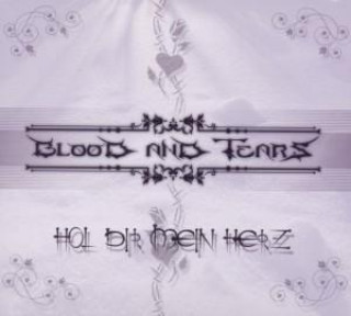 Audio Hol Dir mein Herz Blood and Tears