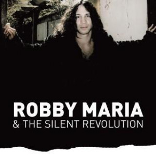 Audio Robby Maria & The Silent Revolution Robby Maria & The Silent Revolution
