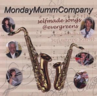 Audio Selfmade Songs-Evergreens MondayMummCompany