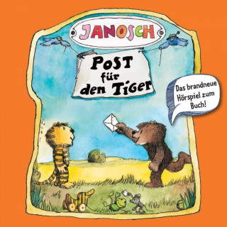 Аудио Post Für Den Tiger Und 2 Weitere Geschichten Janosch