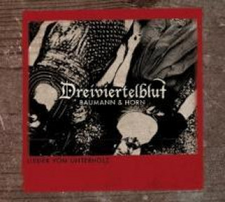 Audio Lieder Vom Unterholz Dreiviertelblut (Baumann & Horn)