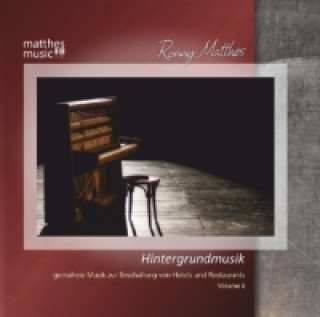 Audio Hintergrundmusik. Vol.8, 1 Audio-CD Ronny Matthes