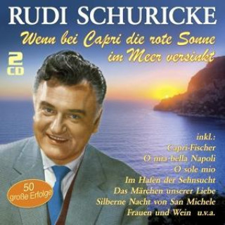 Audio Wenn Bei Capri Die Rote Sonne Im Meer Versinkt Rudi Schuricke