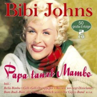 Audio Papa Tanzt Mambo-50 Groáe Erfolge Bibi Johns