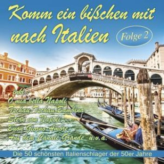 Аудио Komm Ein Biáchen Mit Nach Italien,Folge 2 Various