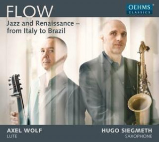 Audio Flow: Jazz and Renaissance from Italy to Brazil Axel/Siegmeth Wolf