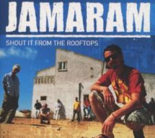 Audio Shout It From The Rooftops Jamaram