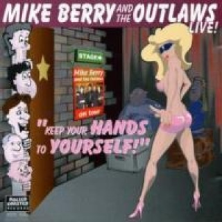 Zvok Keep Your Hands To Yourself Mike & The Outlaws Berry