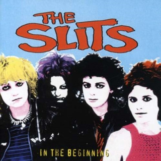 Audio In The Beginning The Slits